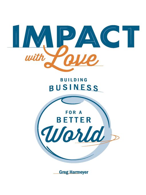 Title details for Impact with Love by Greg Harmeyer - Available